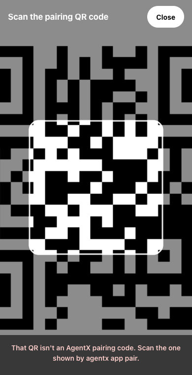 The scanner saying the QR code isn't an AgentX pairing code