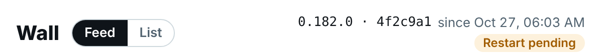 The Hub's title row: Hub, the Feed and List switch, and on the right the version, commit, since when, and Restart pending